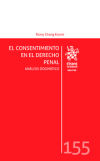 El Consentimiento en El Derecho Penal. Análisis Dogmático