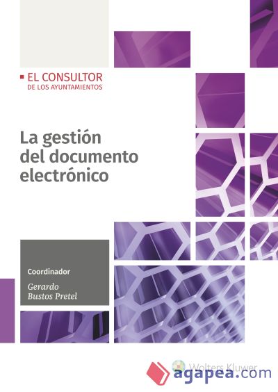 LA GESTIÓN DEL DOCUMENTO ELECTRÓNICO, 1ª EDICIÓN J