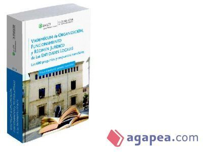 Vadem&eacute;cum de organizaci&oacute;n, funcionamiento y r&eacute;gimen jur&iacute;dico de las Entidades locales