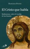 El Cristo que habla: Meditaciones sobre el Crucifijo de San Dami&aacute;n