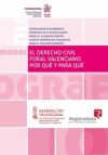 El Derecho Civil Foral Valenciano: Por qué y Para qué