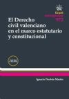 El Derecho Civil Valenciano en el Marco Estatutario y Constitucional