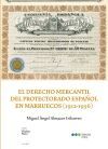 El Derecho Mercantil del Protectorado espa&ntilde;ol de Marruecos (1912-1956)