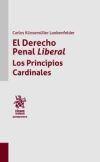 El Derecho Penal Liberal . Los Principios Cardinales