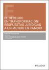El Derecho en transformaci&oacute;n: respuestas jur&iacute;dicas a un mundo en cambio