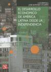 El Desarrollo Econmico de Am'rica Latina Desde La Independencia