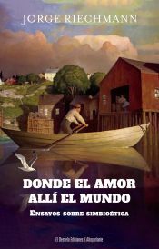 Portada de Donde el amor, all&iacute; el mundo