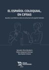 El Espa&ntilde;ol coloquial, en cifras. Apuntes cuantitativos sobre la estructura del espa&ntilde;ol hablado