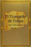 El Evangelio de Felipe Con Comentarios