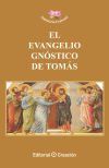 El Evangelio gnóstico de Tomás El Evangelio gnóstico de Tomás