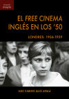El Free Cinema inglés en los '50: Londres: 1956-1959