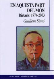 Portada de En aquesta part del món : dietaris (1974-2003)