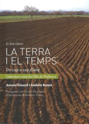 Portada de La terra i el temps: De cap a cap d'any. Calendari rural de l'illa de Mallorca