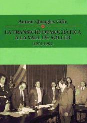 Portada de La transici¢ democr?tica a la vall de S¢ller (1973-1983)