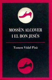 Portada de Mossèn Alcover i el Bon Jesús