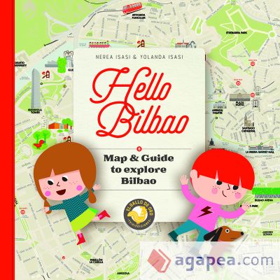 Hello Bilbao. Map & guide to explore Bilbao