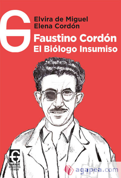 Faustino Cordón, el biólogo insumiso