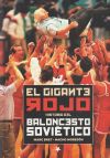 El Gigante Rojo. Historia del baloncesto soviético