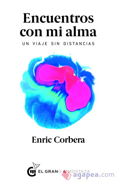 ENCUENTROS CON MI ALMA - ENRIC CORBERA - 9788494908958 ENCUENTROS CON MI ALMA - ENRIC CORBERA - 9788494908958