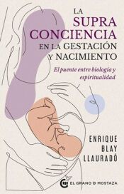 Portada de La supraconciencia en la gestaci&oacute;n y el nacimiento