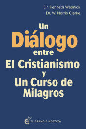 Portada de Un diálogo entre el cristianismo y un curso de milagros