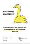 El Happiness Management. Un cisne amarillo que vuela hacia el marketing social, la felicidad y el bienestar