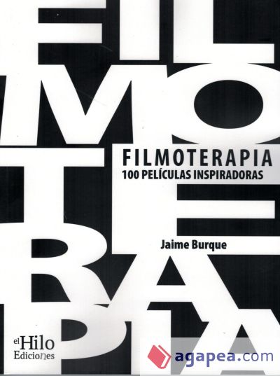 Filmoterapia : 100 películas inspiradoras