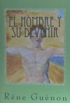 El Hombre y Su Devenir (Spanish Edition)