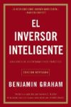 El Inversor Inteligente: Un Libro de Asesoramiento Práctico = The Intelligent Investor