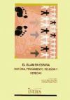 El Islam en España: Historia, pensamiento, religión e Historia.