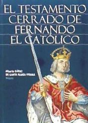 Portada de El Testamento Cerrado de Fernando el Católico