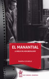 El Manantial. La Biblia del Neoliberalismo