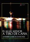 El Mar Menor a tiro de ca&ntilde;a