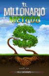 El Millonario Metodo: Como Salir de Las Deudas y Ganar Libertad Financiera Al Entender La Psicologia de La Mente Millonaria
