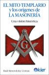El Mito Templario y los or&iacute;genes de la Masoner&iacute;a