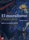 El Muralismo Mexicano: Mito y Esclarecimiento