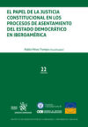 El Papel de la Justicia Constitucional en los Procesos de Asentamiento del Estado Democrático en Iberoamérica