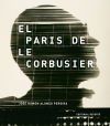 El Par&iacute;s de Le Corbusier