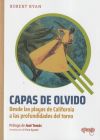 Capas De Olvido. Desde Las Playas De California A Las Profundidades Del Toreo