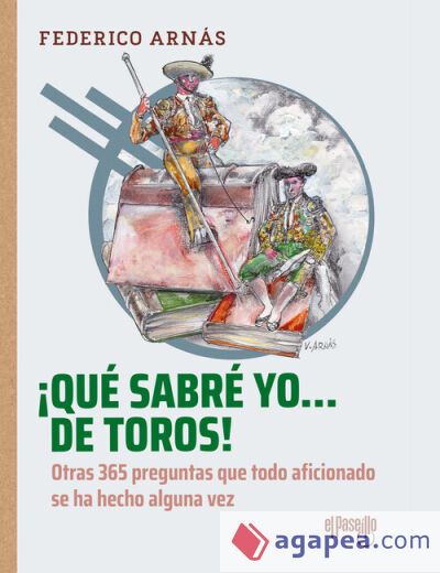 ¡Qué sabré yo... de toros! ¡Qué sabré yo... de toros!