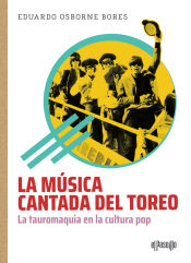 Portada de La música cantada del toreo: La tauromaquia en la cultura pop