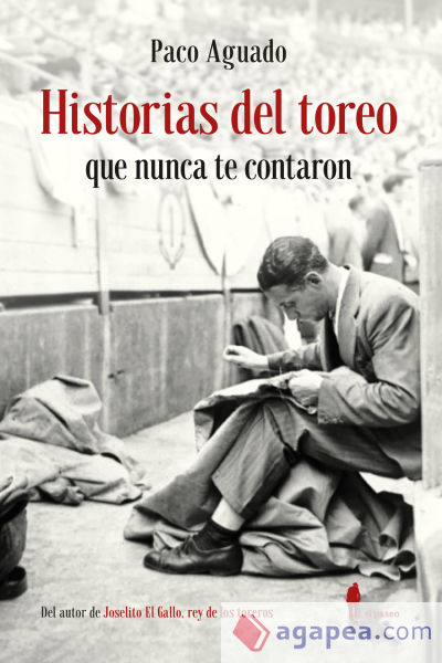 Historias del toreo que nunca te contaron