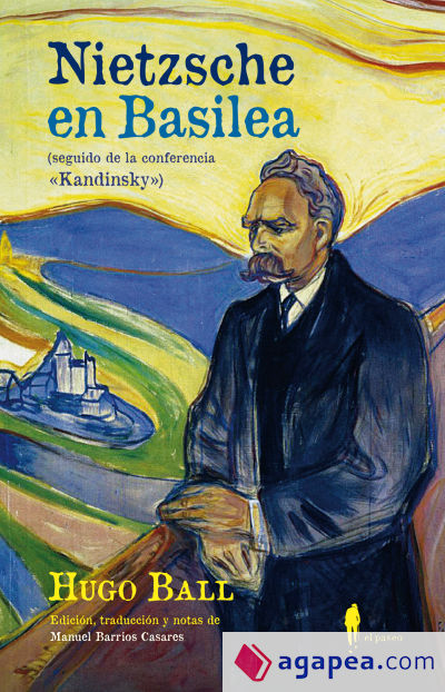 Nietzsche en Basilea (seguido de la conferencia "Kandinsky")