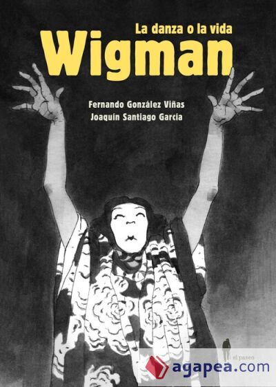 Wigman. La danza o la vida Wigman. La danza o la vida