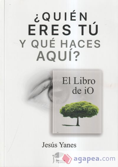 Quién eres tú y qué haces aquí-El Libro de iO