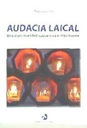 Portada de Audacia laical : una espiritualidad subversiva e inquietante