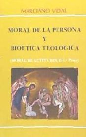 Portada de Moral de actitudes. T.2, vol.1: Moral de la persona y bioética