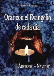 Portada de Orar con el evangelio de cada día : Adviento-Navidad