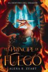 El Pr&iacute;ncipe de Fuego: El Destino del Drag&oacute;n I