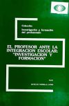 El Profesor ante la integración escolar: investigación y formación